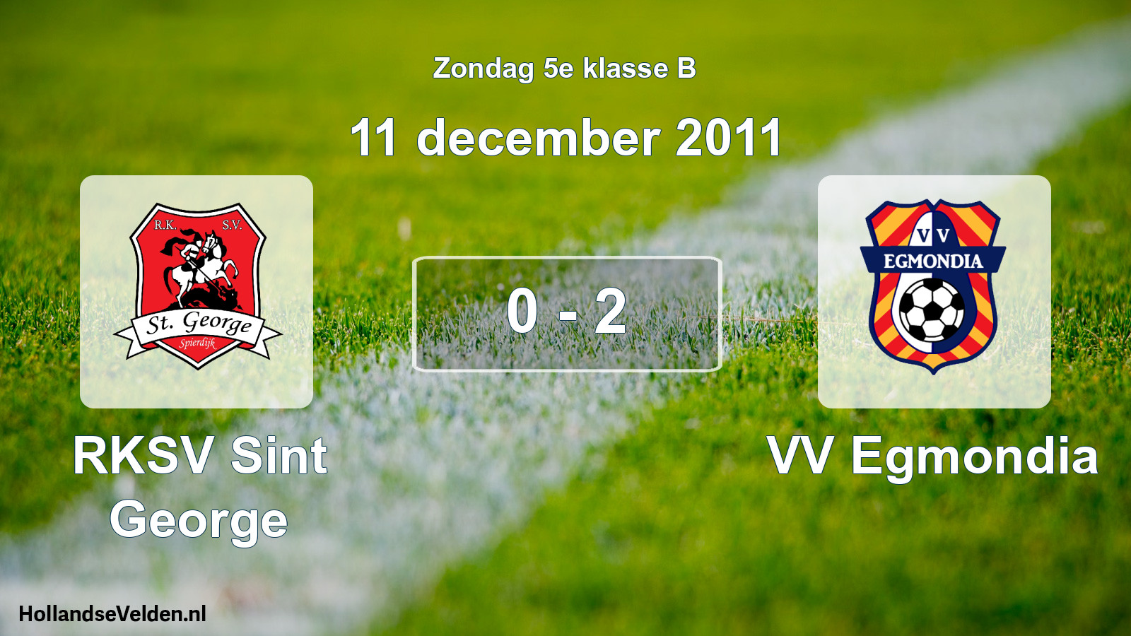 Total number of matches played: RKSV Sint George - VV Egmondia 0 - 2 (11 December 2011)