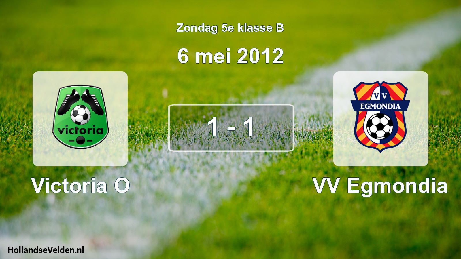 Total number of matches played: Victoria O - VV Egmondia 1 - 1 (6 May 2012)