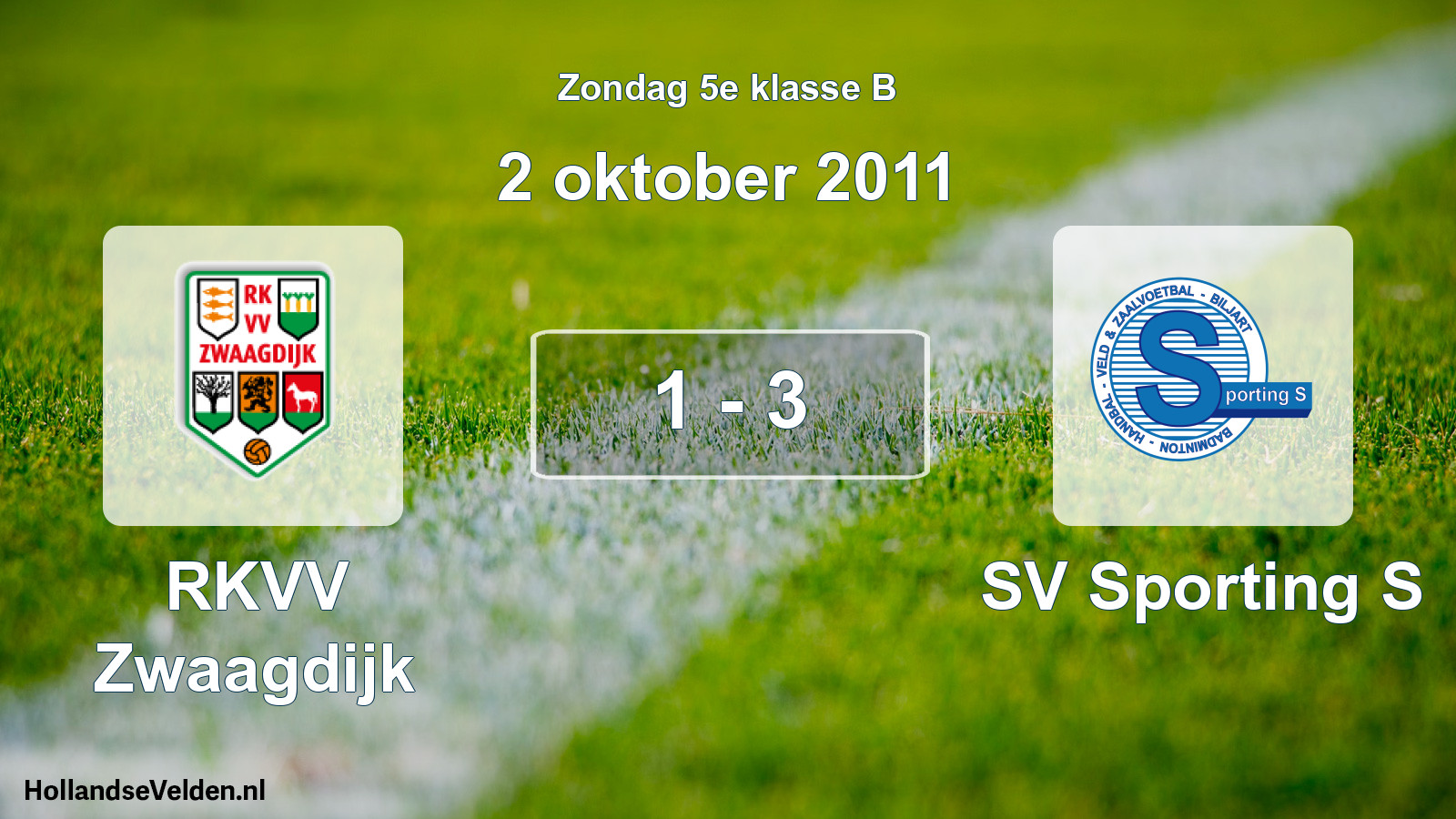 Total number of matches played: RKVV Zwaagdijk - SV Sporting S 1 - 3 (2 October 2011)