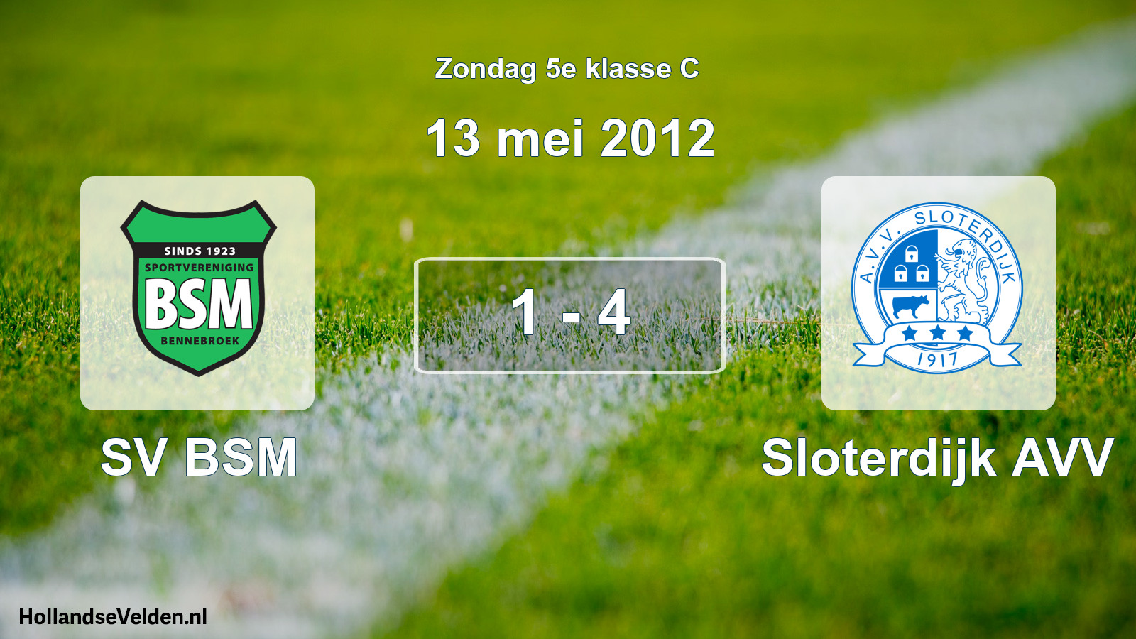 Total number of matches played: SV BSM - Sloterdijk AVV 1 - 4 (13 May 2012)