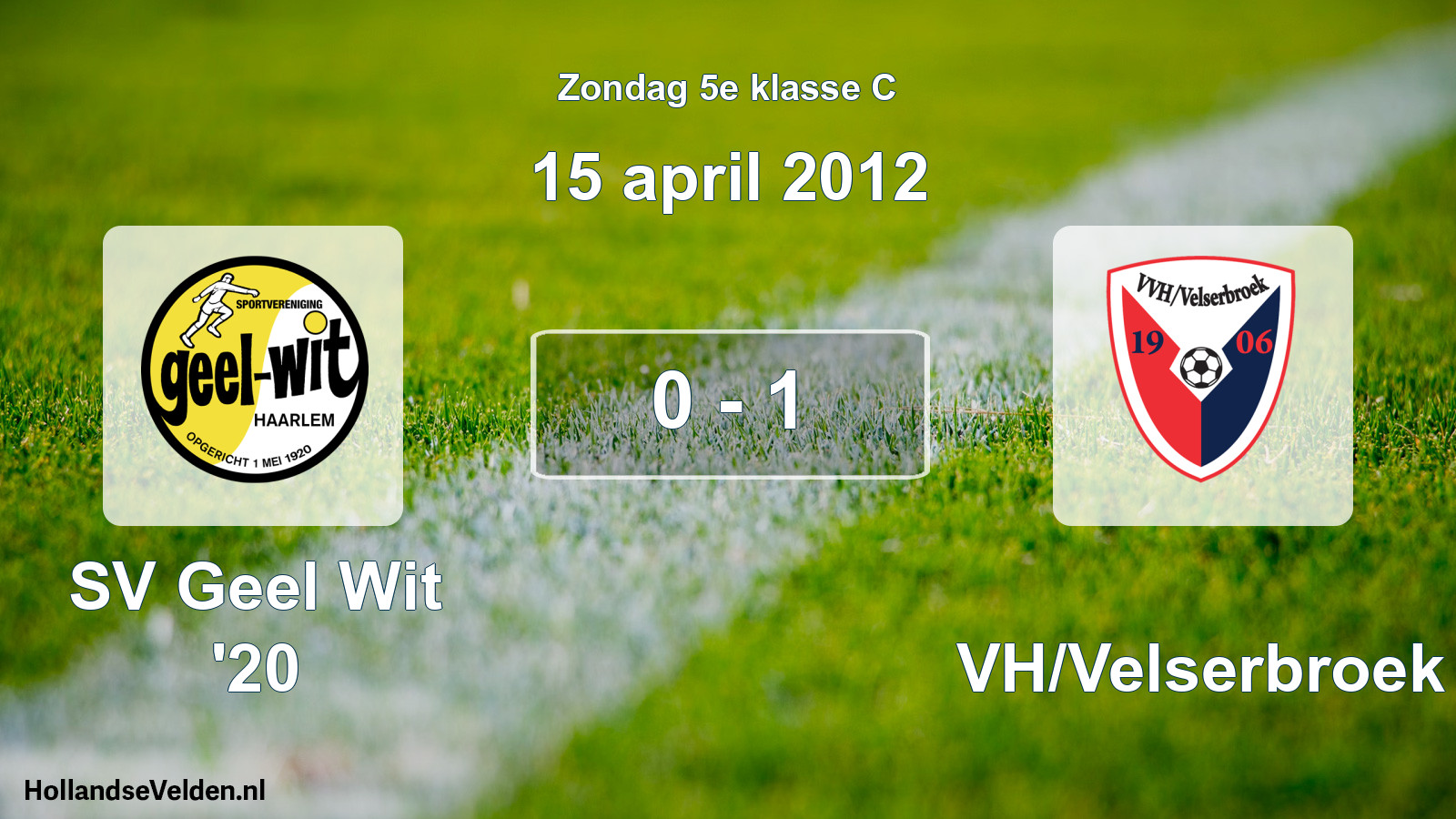 Total number of matches played: SV Geel Wit '20 - VVH/Velserbroek 0 - 1 (15 April 2012)