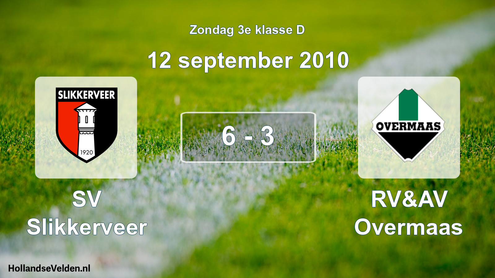 Total number of matches played: SV Slikkerveer - RV&AV Overmaas 6 - 3 (12 September 2010)