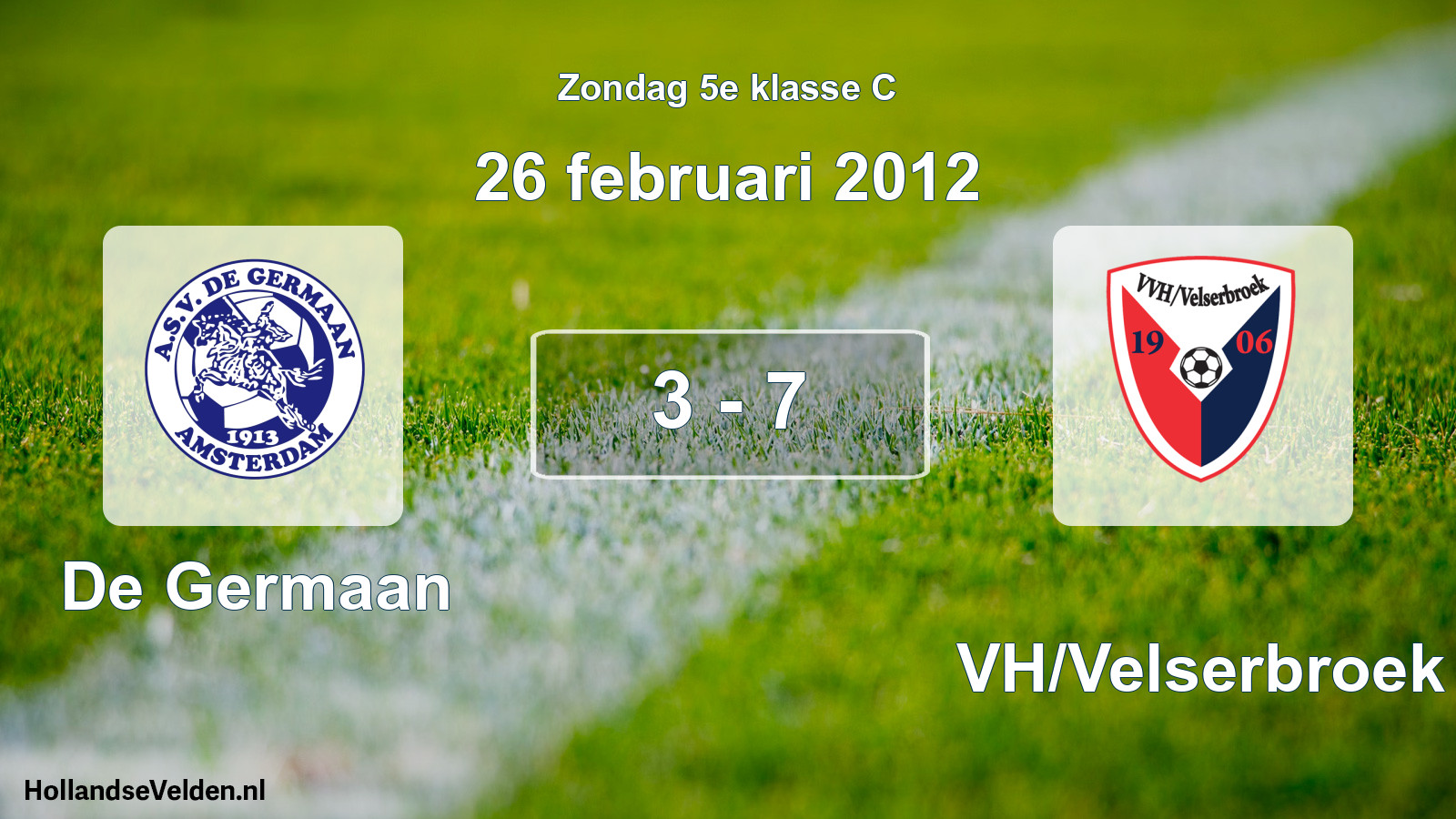 Total number of matches played: De Germaan - VVH/Velserbroek 3 - 7 (26 February 2012)