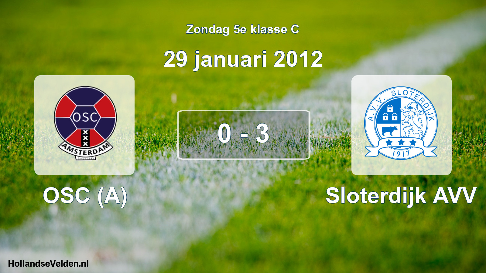 Total number of matches played: OSC (A) - Sloterdijk AVV 0 - 3 (29 January 2012)