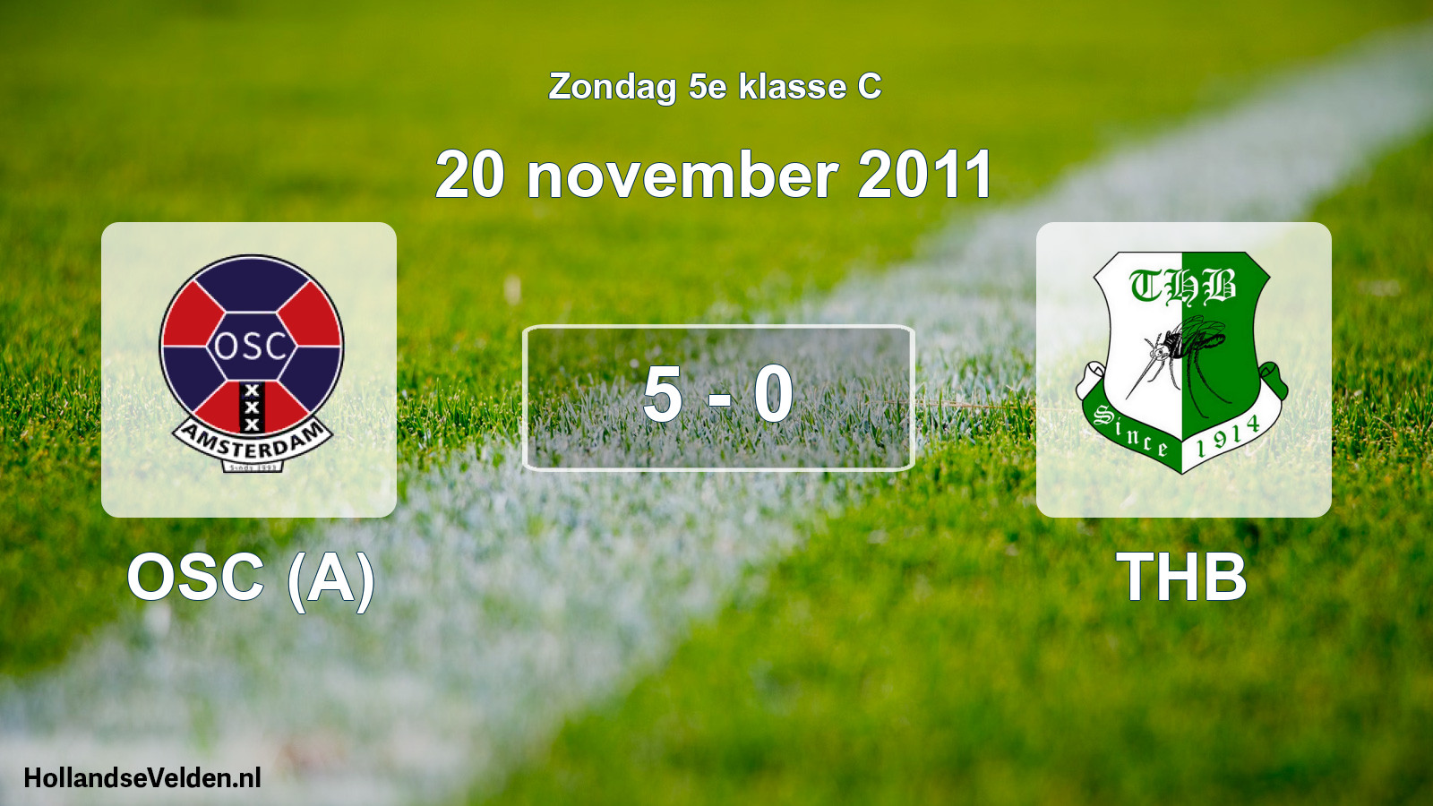 Total number of matches played: OSC (A) - THB 5 - 0 (20 November 2011)