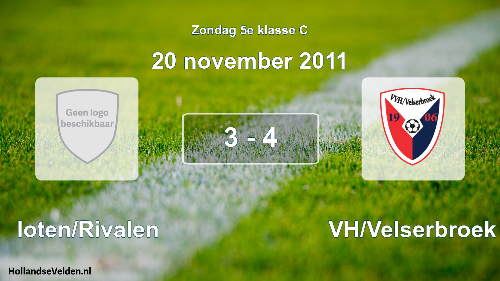 Total number of matches played: Sloten/Rivalen - VVH/Velserbroek 3 - 4 (20 November 2011)