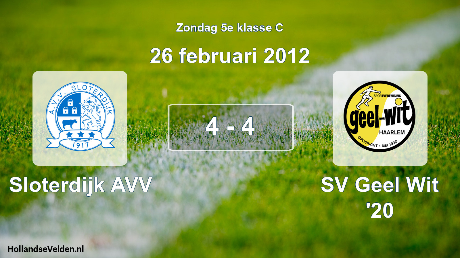 Total number of matches played: Sloterdijk AVV - SV Geel Wit '20 4 - 4 (26 February 2012)