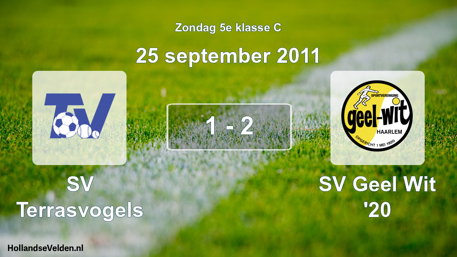 Total number of matches played: SV Terrasvogels - SV Geel Wit '20 1 - 2 (25 September 2011)