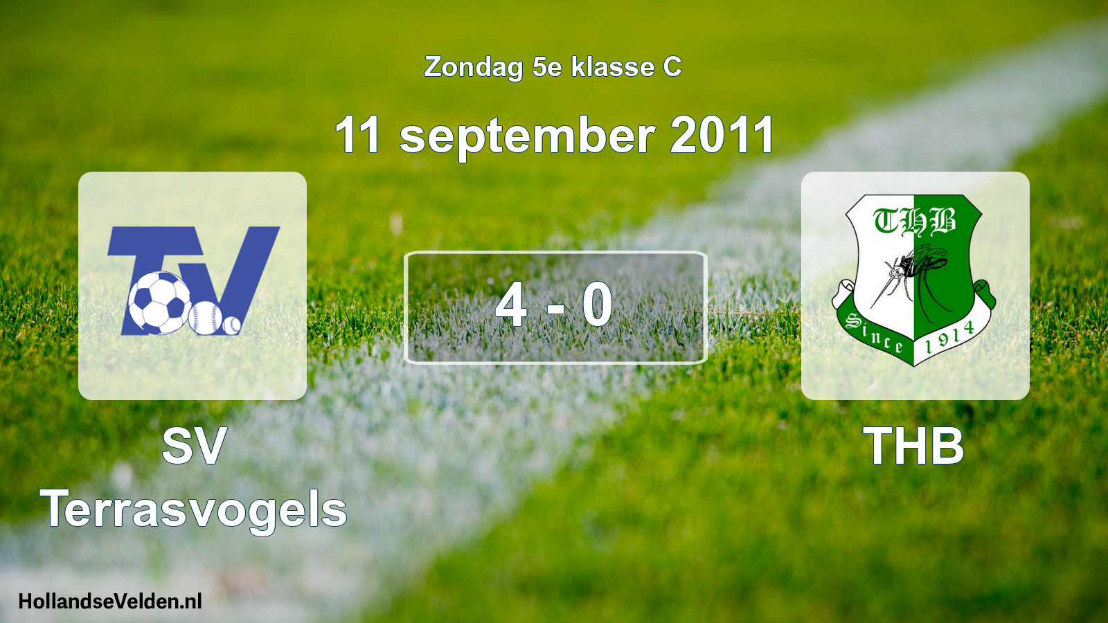 Total number of matches played: SV Terrasvogels - THB 4 - 0 (11 September 2011)