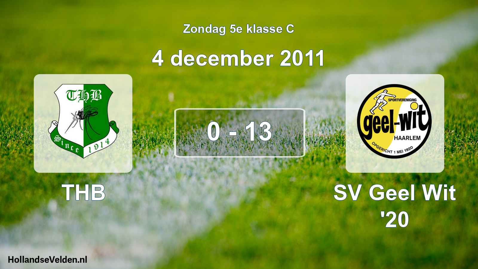 Total number of matches played: THB - SV Geel Wit '20 0 - 13 (4 December 2011)