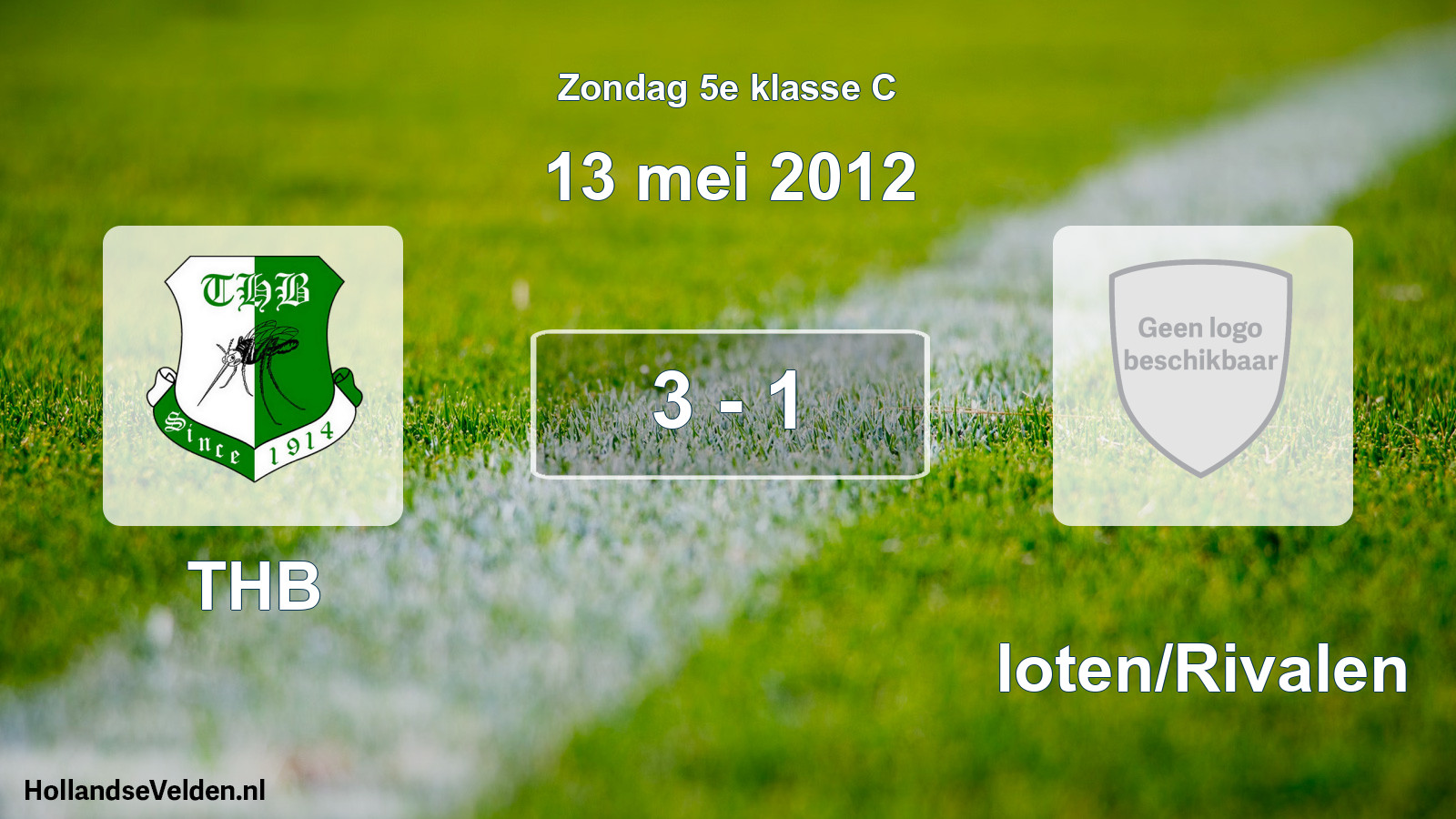 Total number of matches played: THB - Sloten/Rivalen 3 - 1 (13 May 2012)