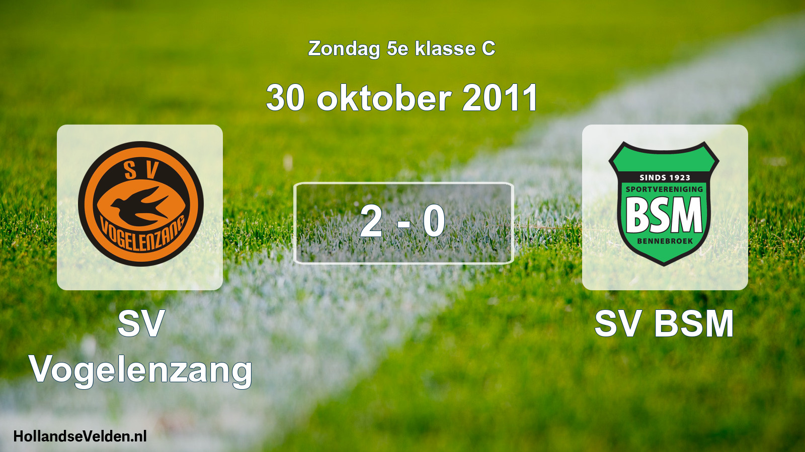 Total number of matches played: SV Vogelenzang - SV BSM 2 - 0 (30 October 2011)