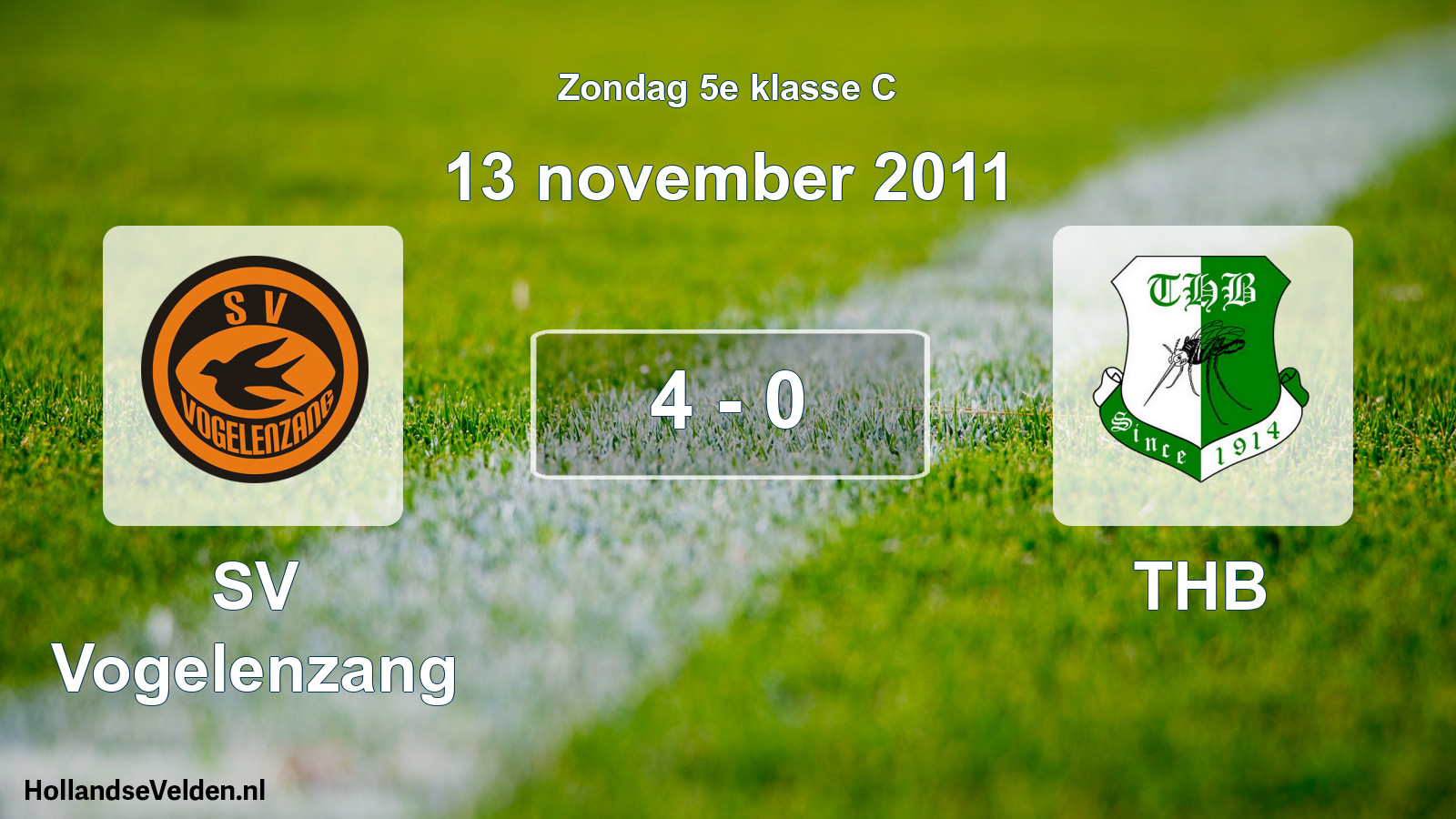 Total number of matches played: SV Vogelenzang - THB 4 - 0 (13 November 2011)