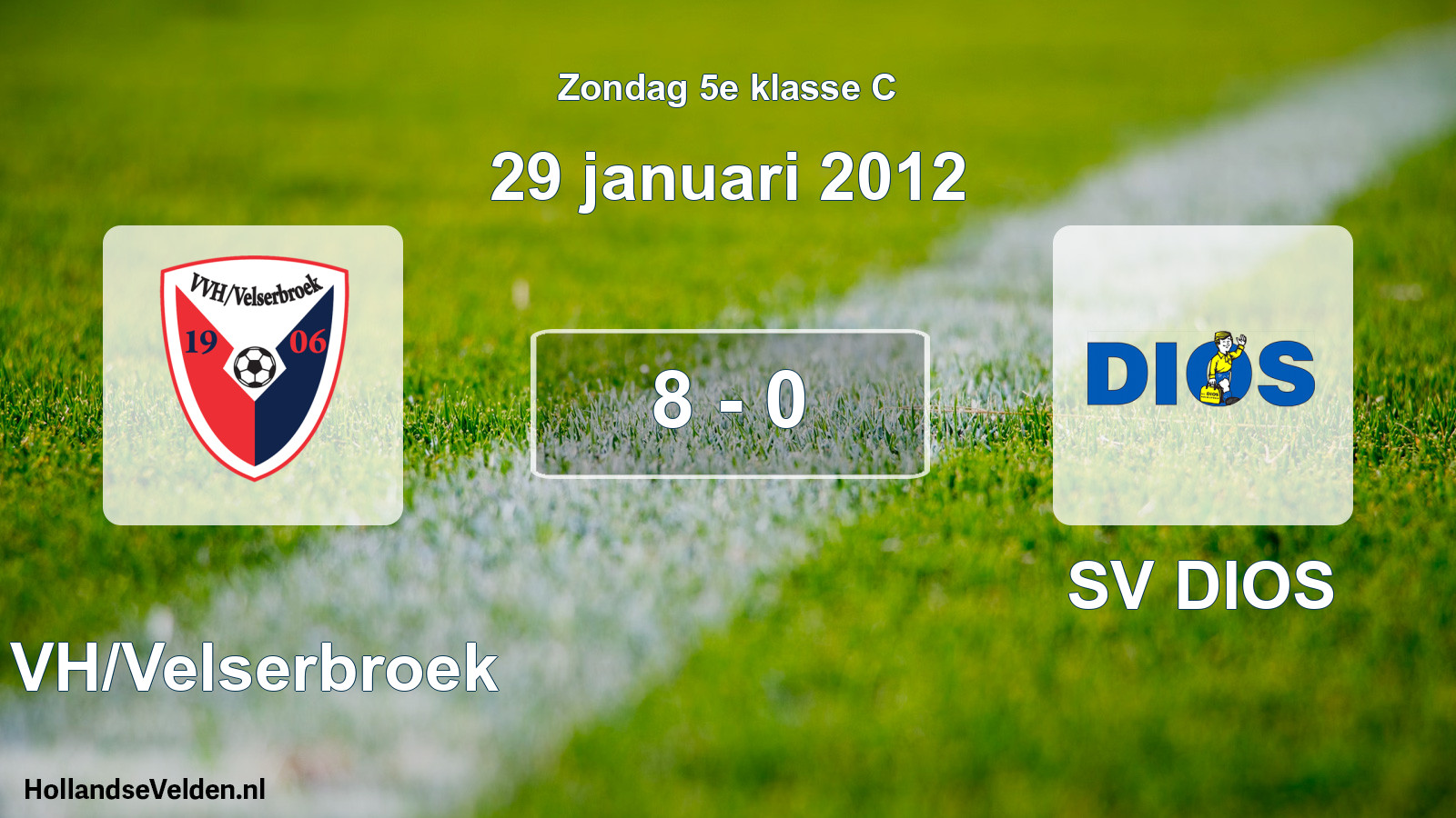 Total number of matches played: VVH/Velserbroek - SV DIOS 8 - 0 (29 January 2012)