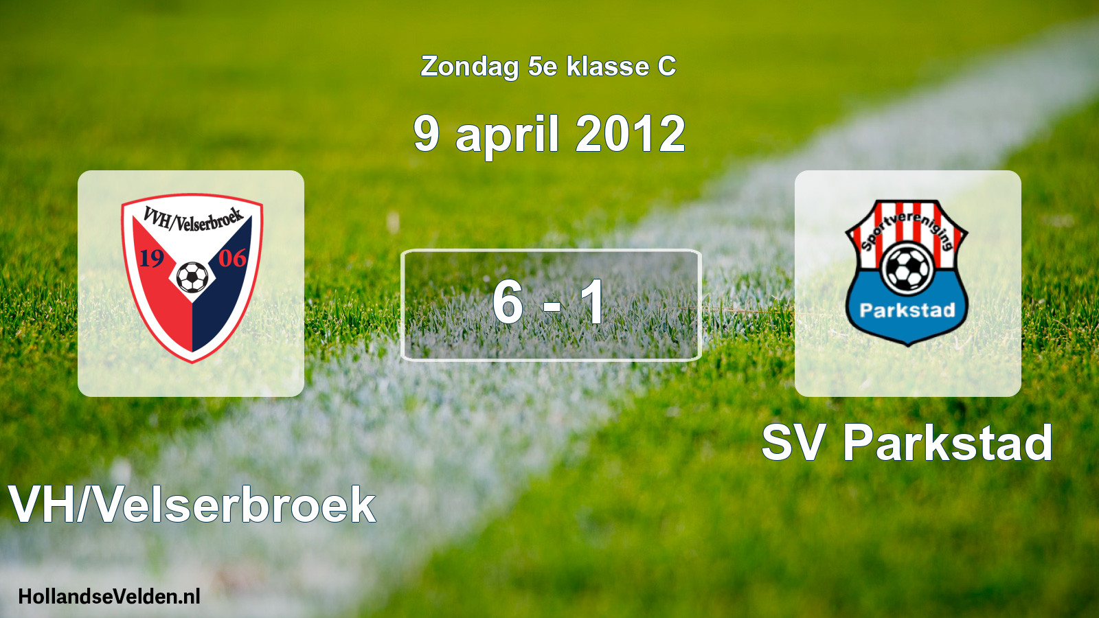 Total number of matches played: VVH/Velserbroek - SV Parkstad 6 - 1 (9 April 2012)