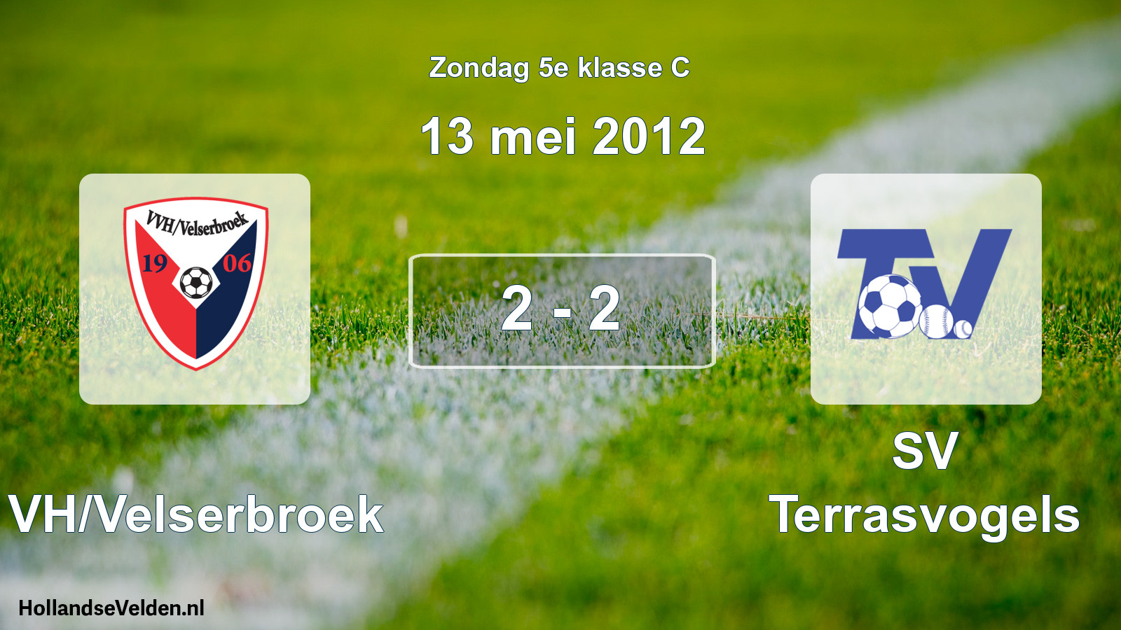 Total number of matches played: VVH/Velserbroek - SV Terrasvogels 2 - 2 (13 May 2012)
