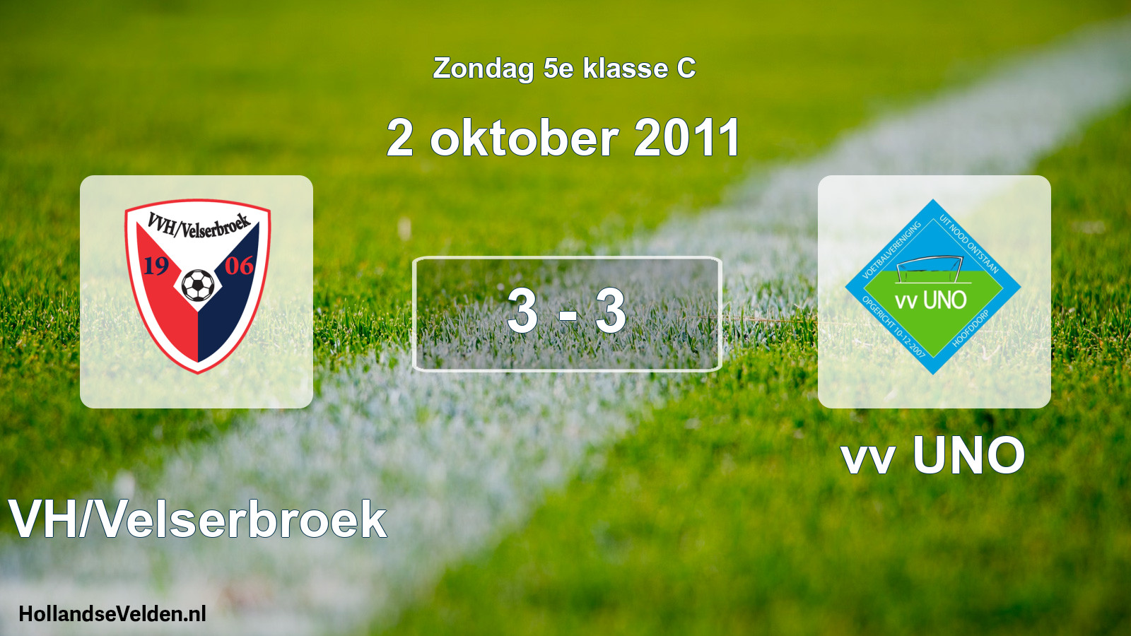 Total number of matches played: VVH/Velserbroek - vv UNO 3 - 3 (2 October 2011)
