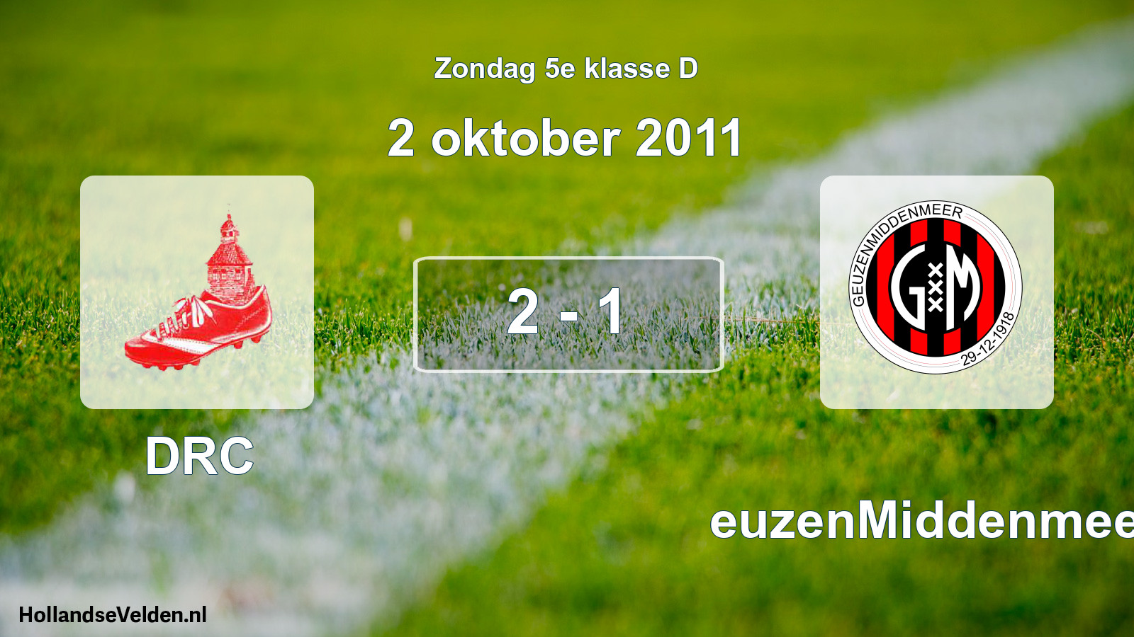 Total number of matches played: DRC - GeuzenMiddenmeer 2 - 1 (2 October 2011)