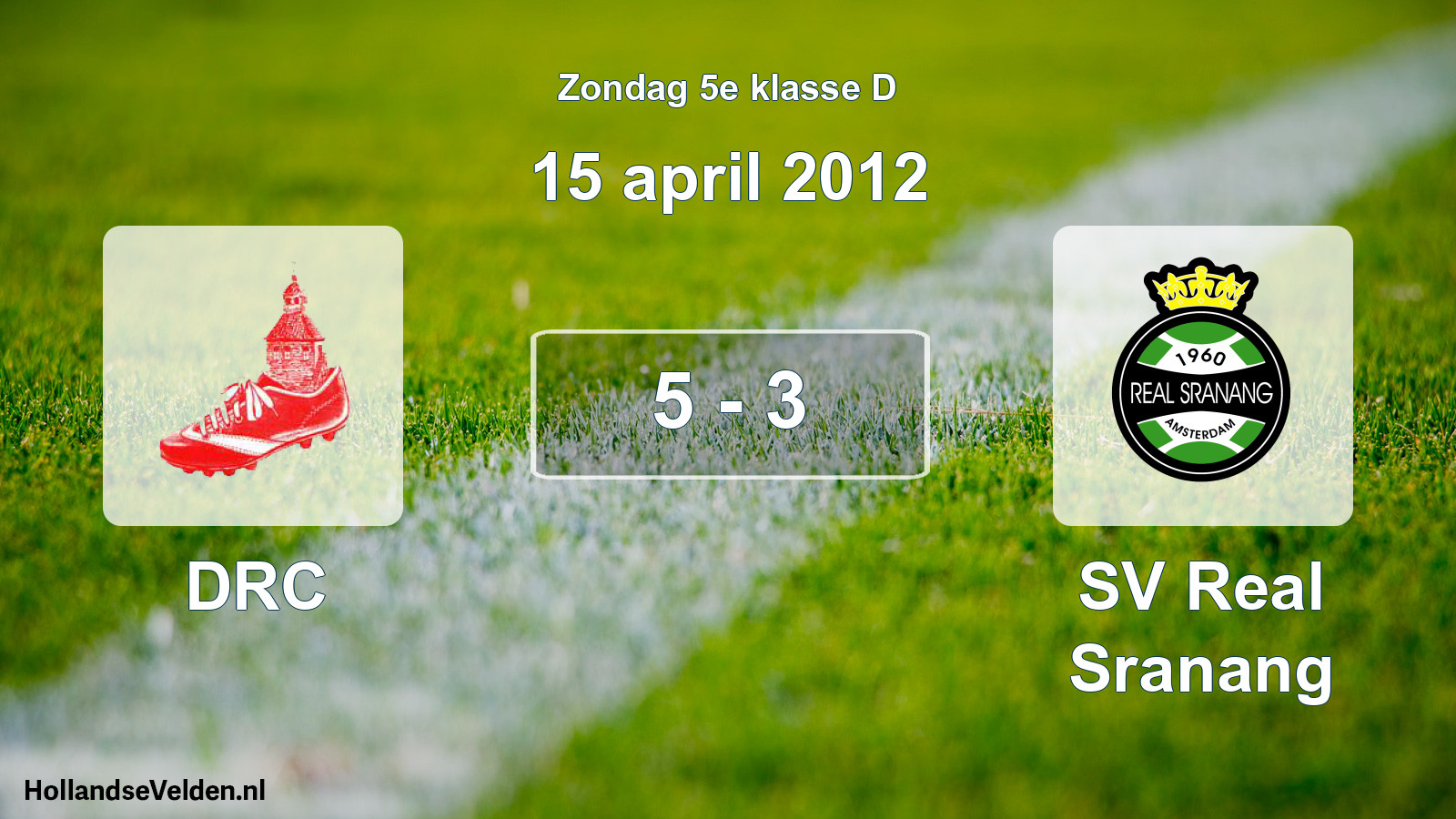 Total number of matches played: DRC - SV Real Sranang 5 - 3 (15 April 2012)
