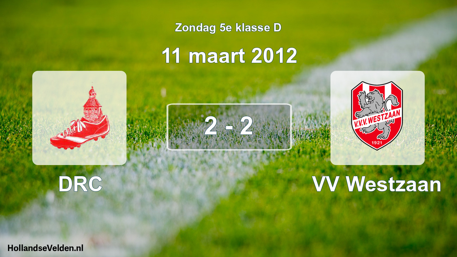Total number of matches played: DRC - VV Westzaan 2 - 2 (11 March 2012)