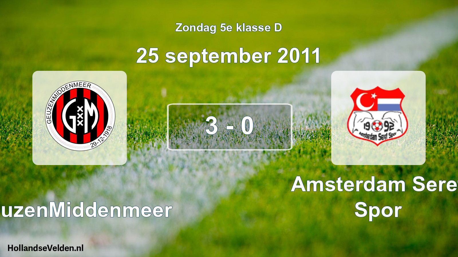 Total number of matches played: GeuzenMiddenmeer - Amsterdam Seref Spor 3 - 0 (25 September 2011)