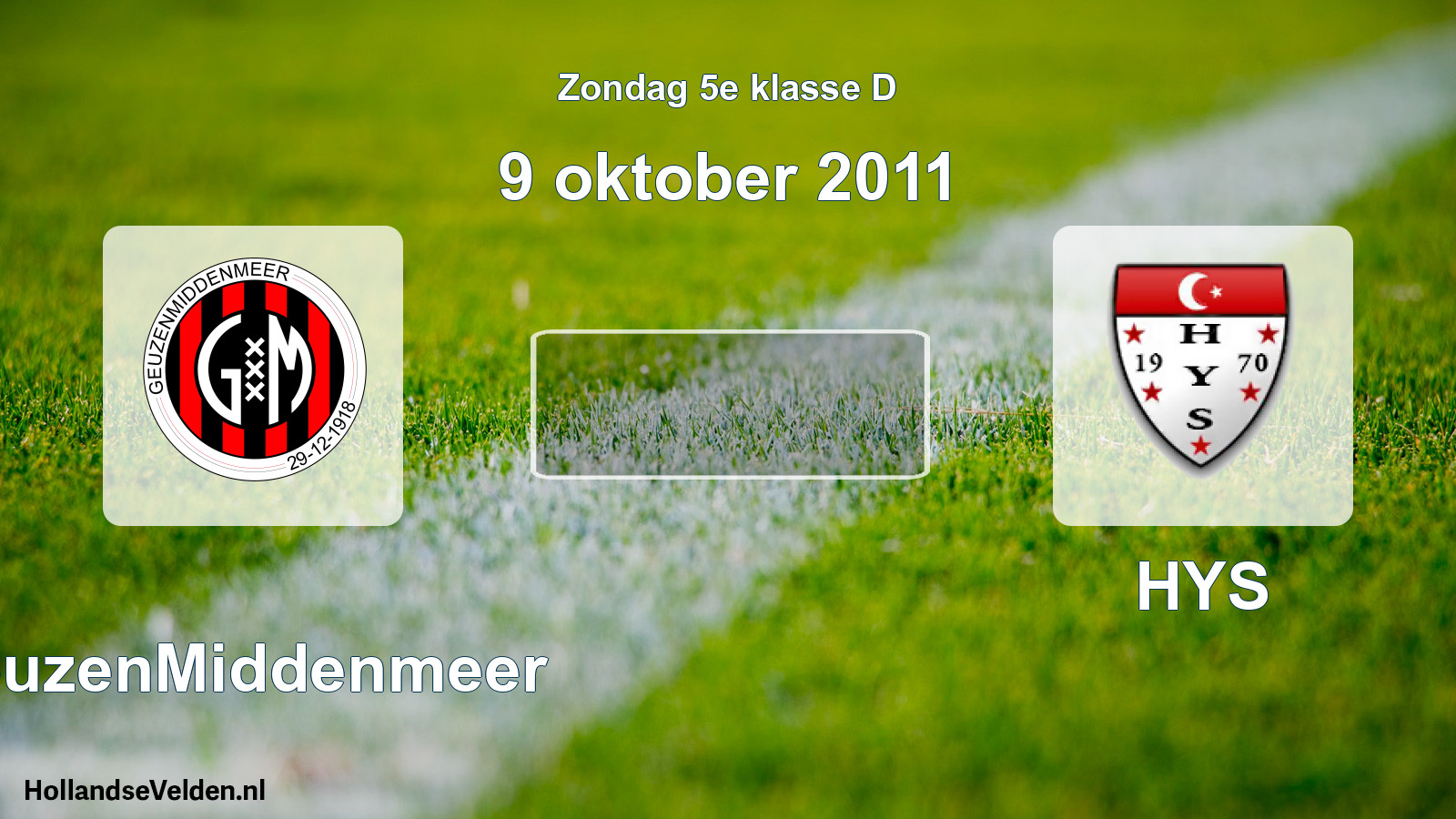 Scheduled Match: GeuzenMiddenmeer - HYS (9 October 2011)
