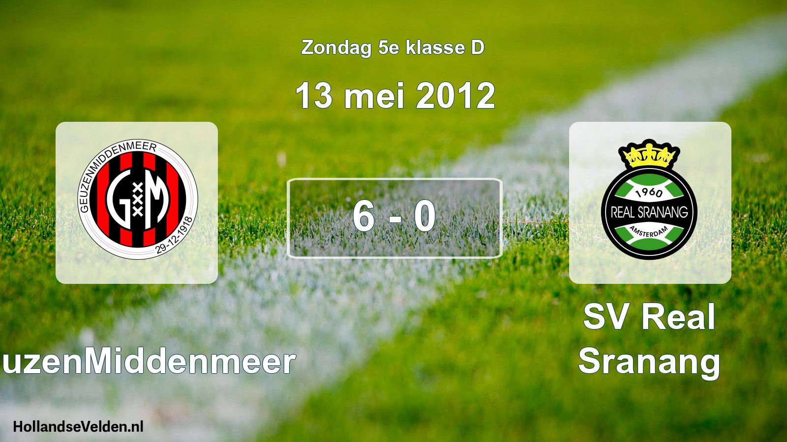 Total number of matches played: GeuzenMiddenmeer - SV Real Sranang 6 - 0 (13 May 2012)