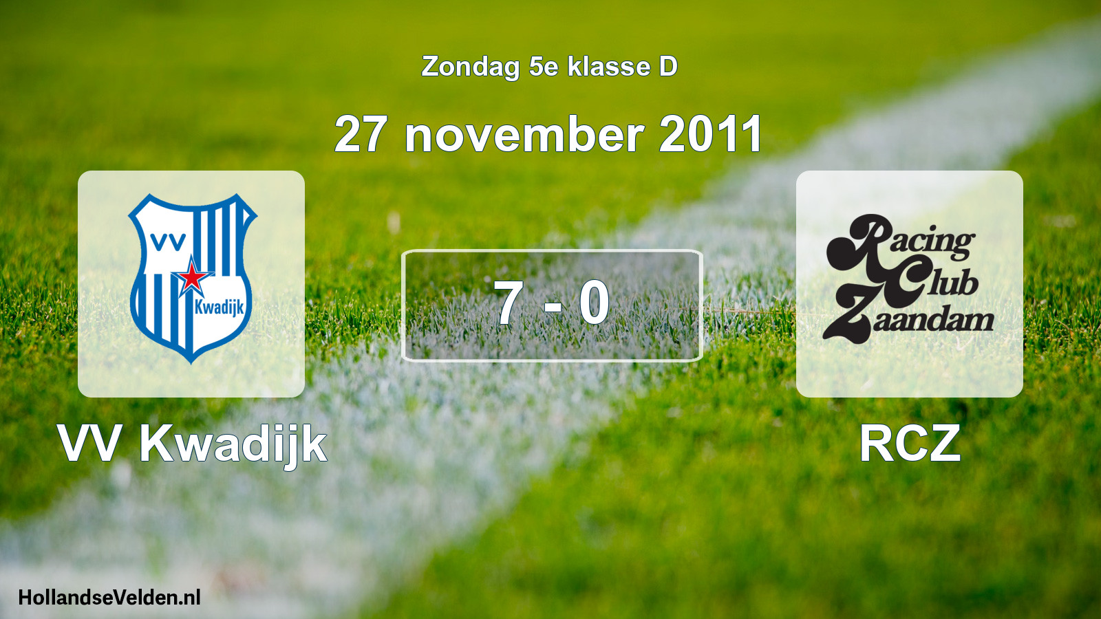 Total number of matches played: VV Kwadijk - RCZ 7 - 0 (27 November 2011)