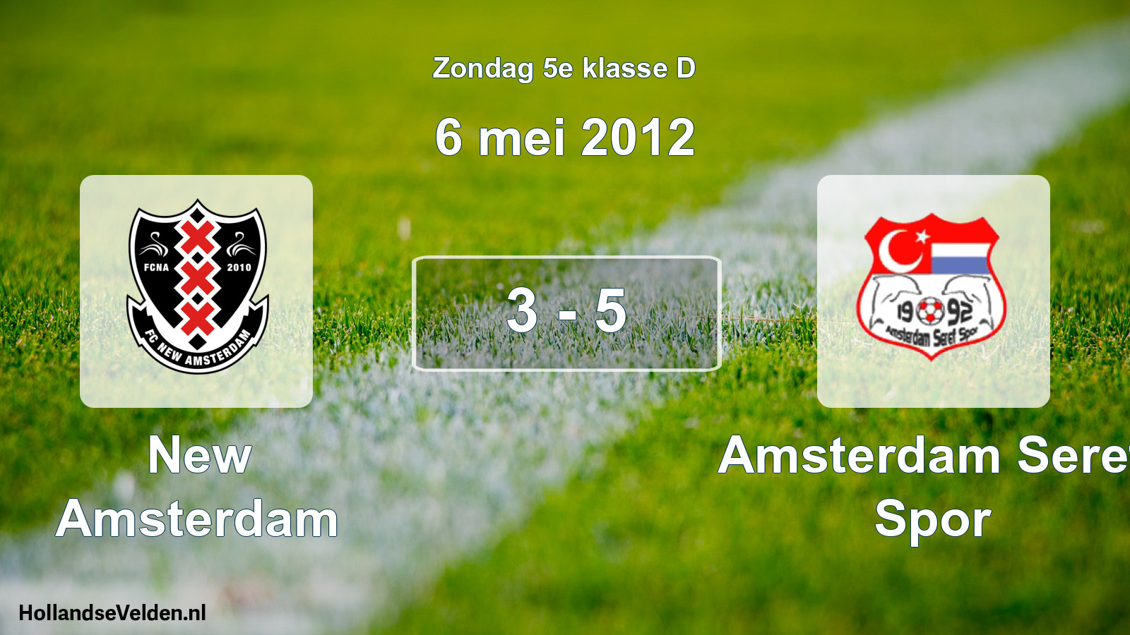 Total number of matches played: New Amsterdam - Amsterdam Seref Spor 3 - 5 (6 May 2012)