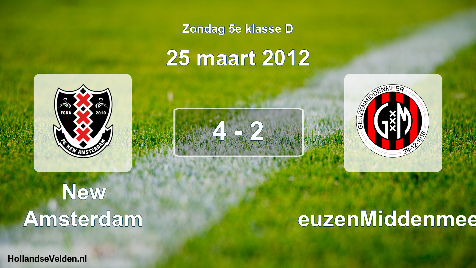 Total number of matches played: New Amsterdam - GeuzenMiddenmeer 4 - 2 (25 March 2012)