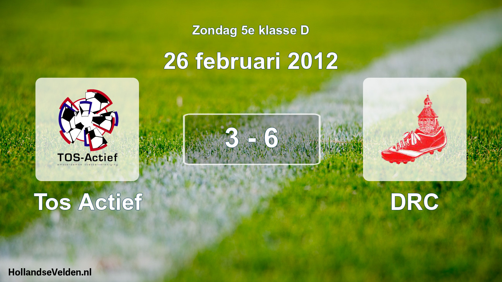 Total number of matches played: Tos Actief - DRC 3 - 6 (26 February 2012)
