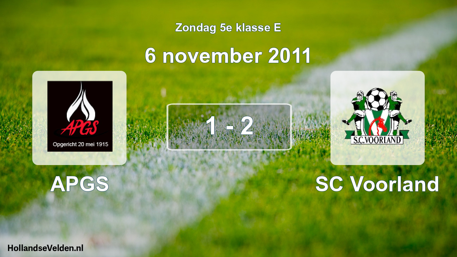 Total number of matches played: APGS - SC Voorland 1 - 2 (6 November 2011)