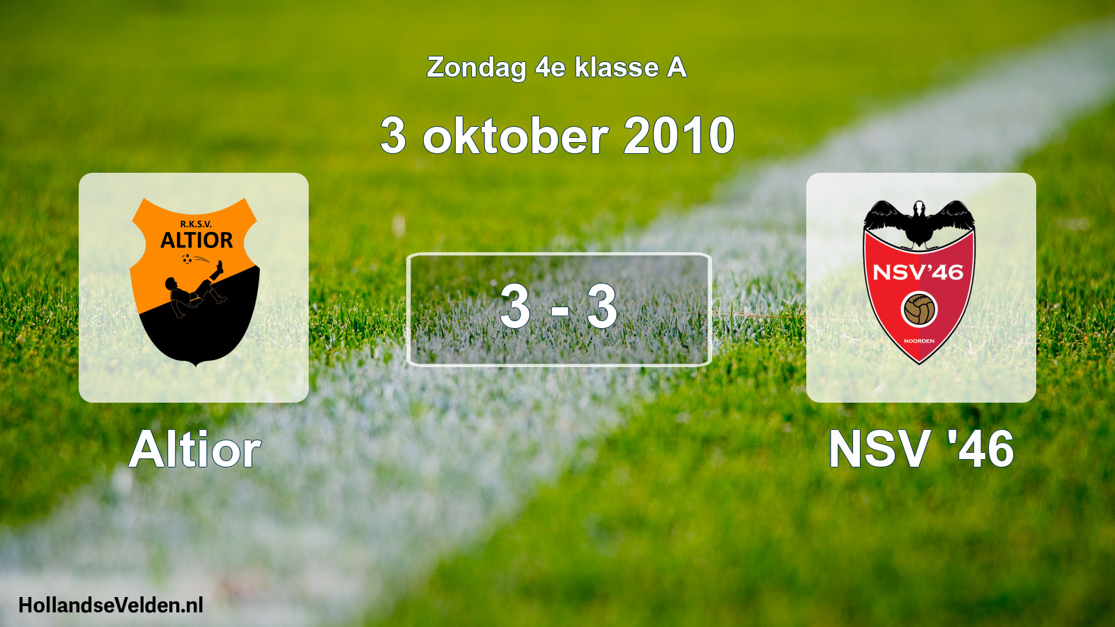 Total number of matches played: Altior - NSV '46 3 - 3 (3 October 2010)