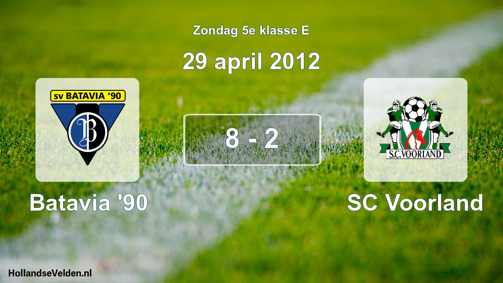 Total number of matches played: Batavia '90 - SC Voorland 8 - 2 (29 April 2012)