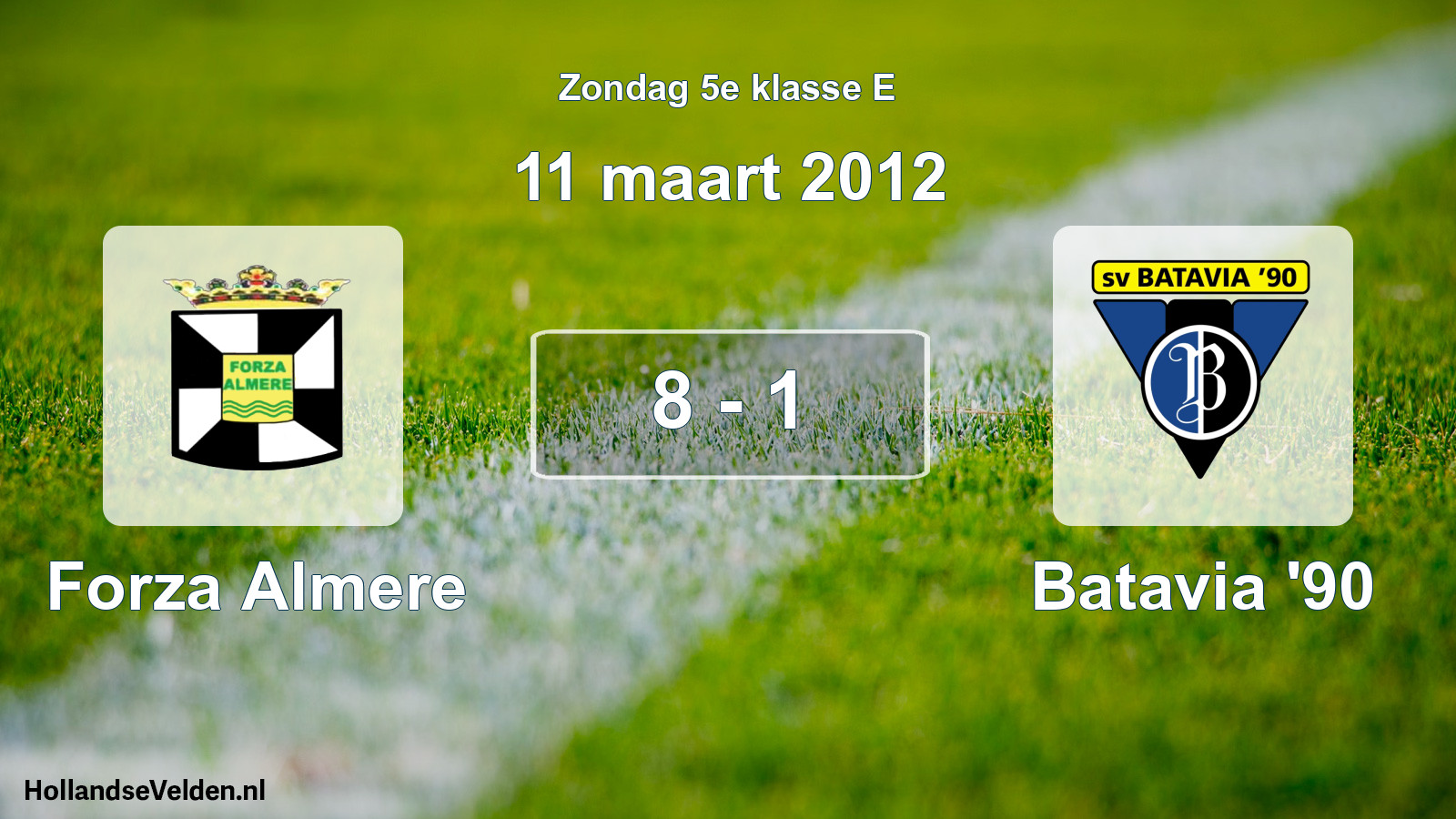 Total number of matches played: Forza Almere - Batavia '90 8 - 1 (11 March 2012)
