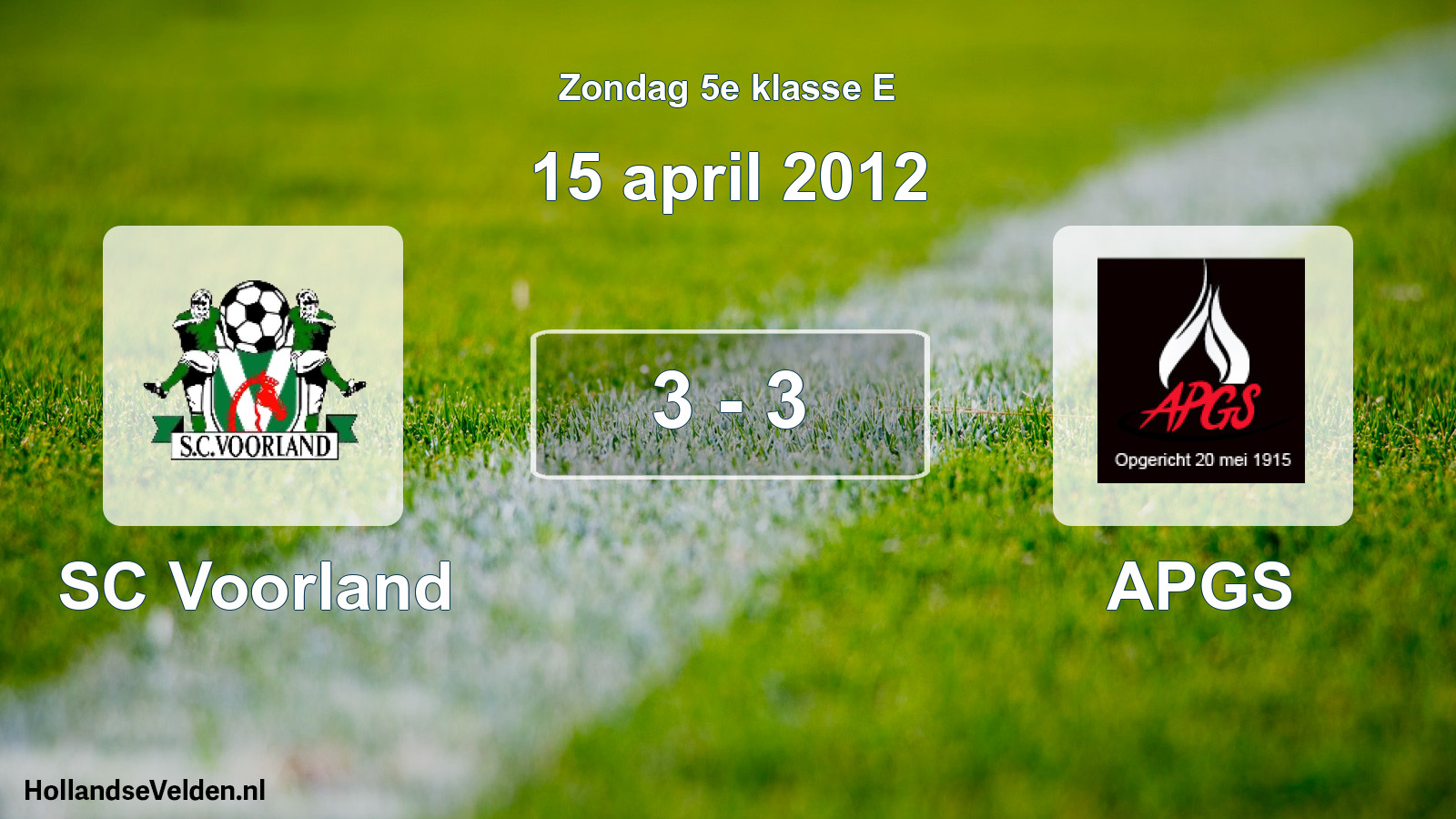 Total number of matches played: SC Voorland - APGS 3 - 3 (15 April 2012)