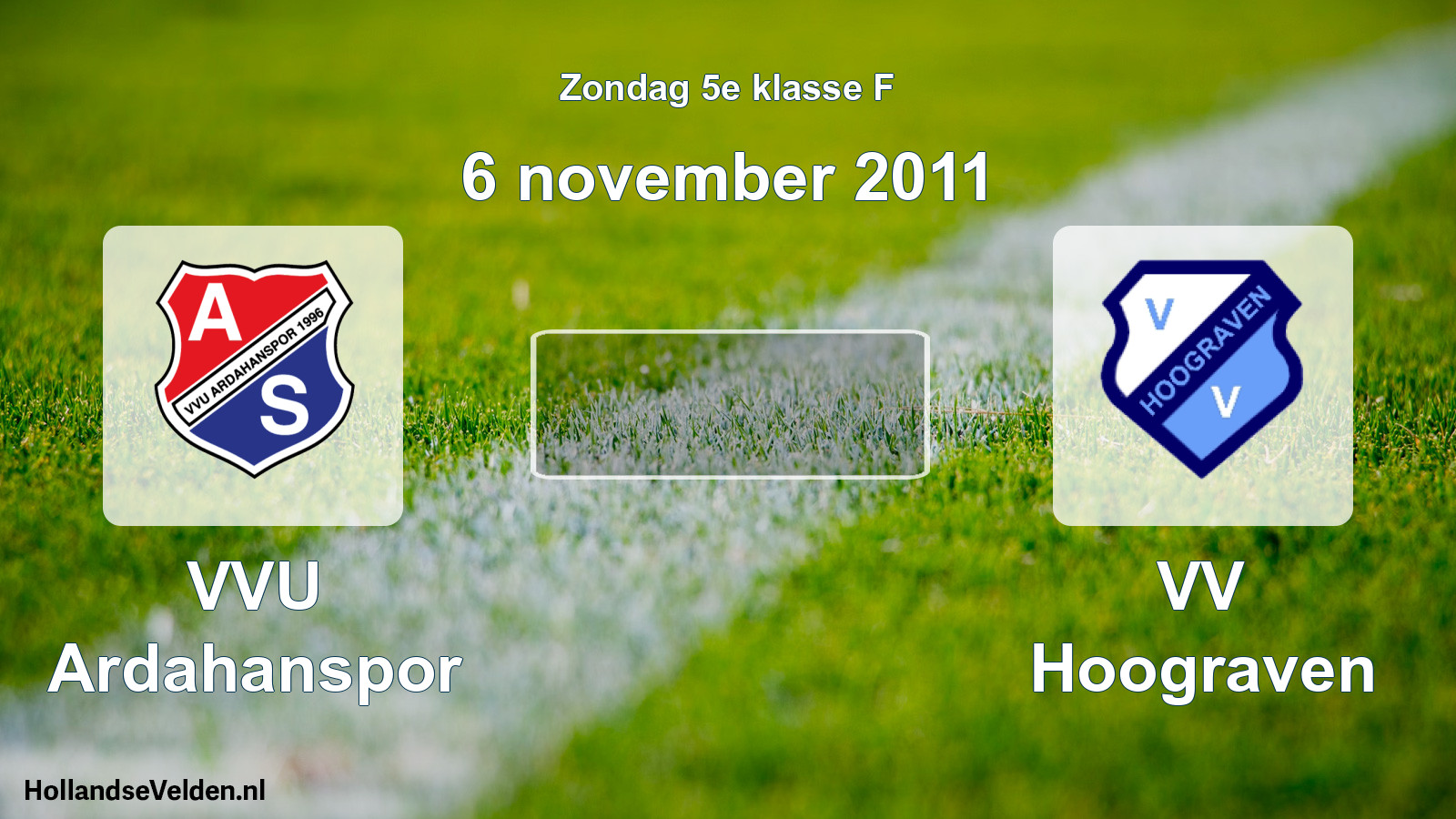 Scheduled Match: VVU Ardahanspor - VV Hoograven (6 November 2011)