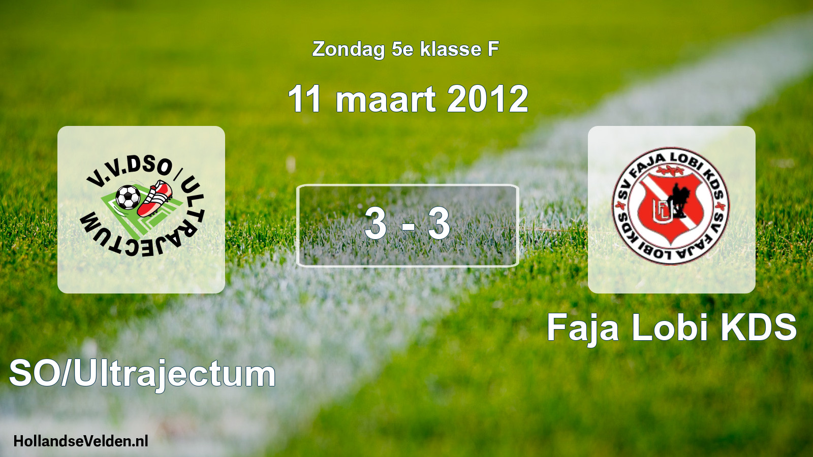 Total number of matches played: DSO/Ultrajectum - Faja Lobi KDS 3 - 3 (11 March 2012)