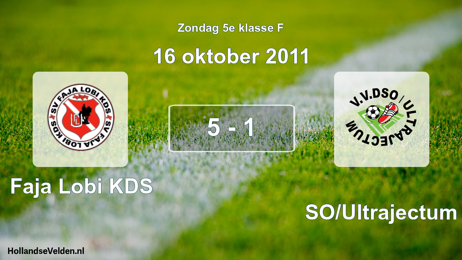 Total number of matches played: Faja Lobi KDS - DSO/Ultrajectum 5 - 1 (16 October 2011)