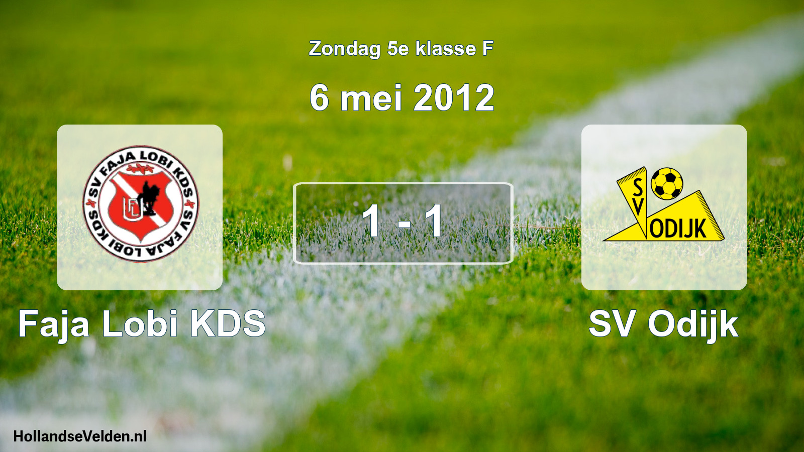 Total number of matches played: Faja Lobi KDS - SV Odijk 1 - 1 (6 May 2012)