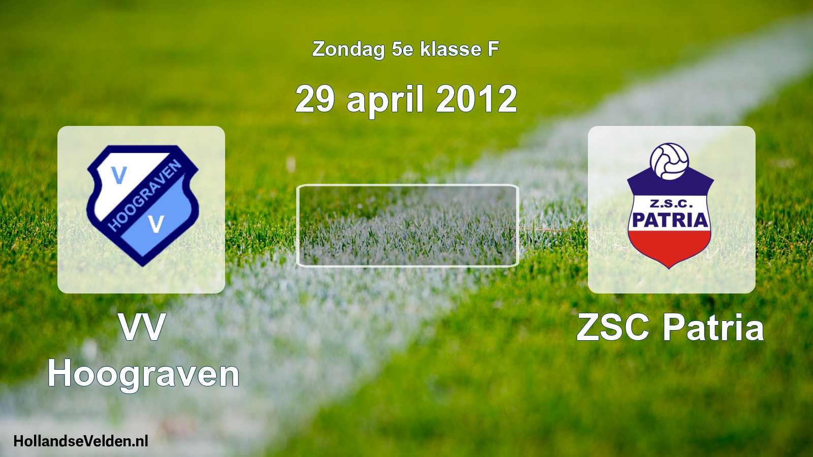 Scheduled Match: VV Hoograven - ZSC Patria (29 April 2012)