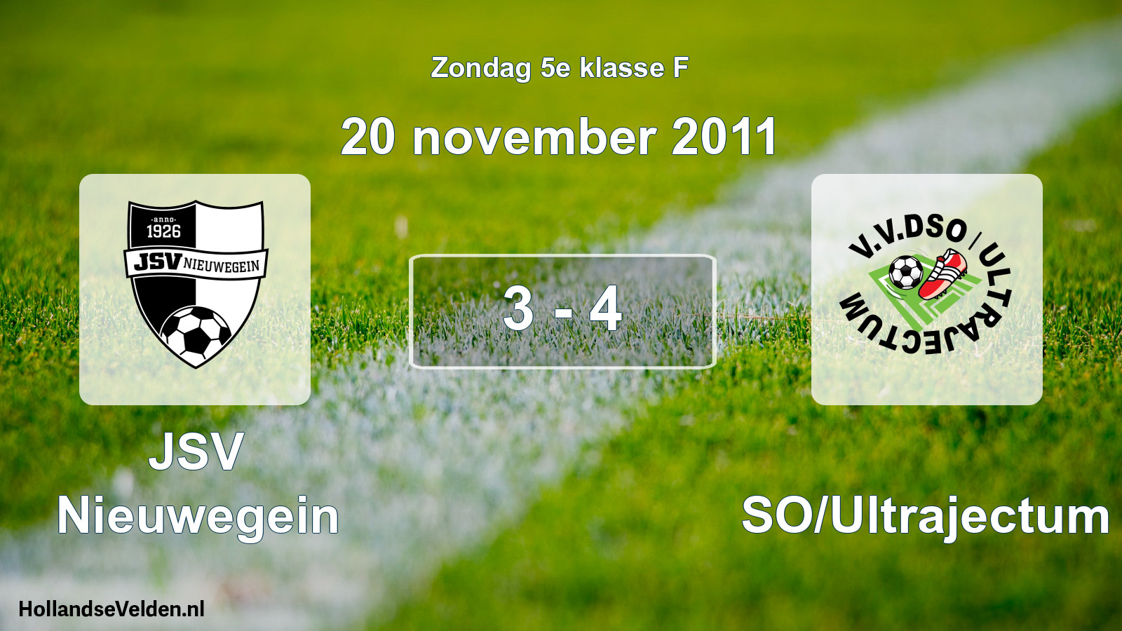 Total number of matches played: JSV Nieuwegein - DSO/Ultrajectum 3 - 4 (20 November 2011)