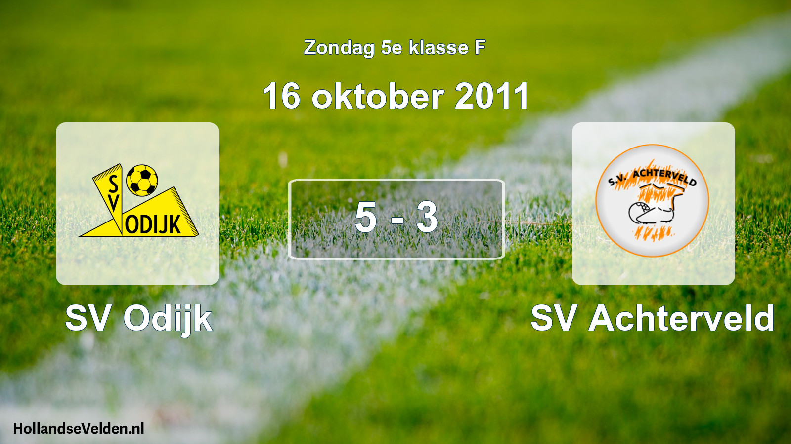 Total number of matches played: SV Odijk - SV Achterveld 5 - 3 (16 October 2011)