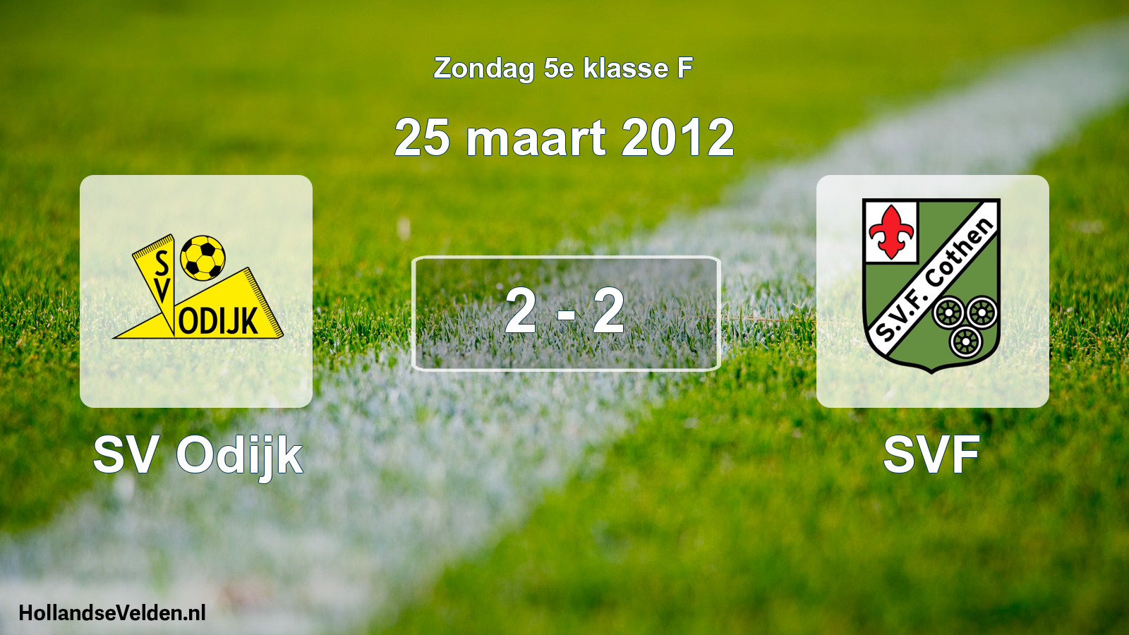 Total number of matches played: SV Odijk - SVF 2 - 2 (25 March 2012)