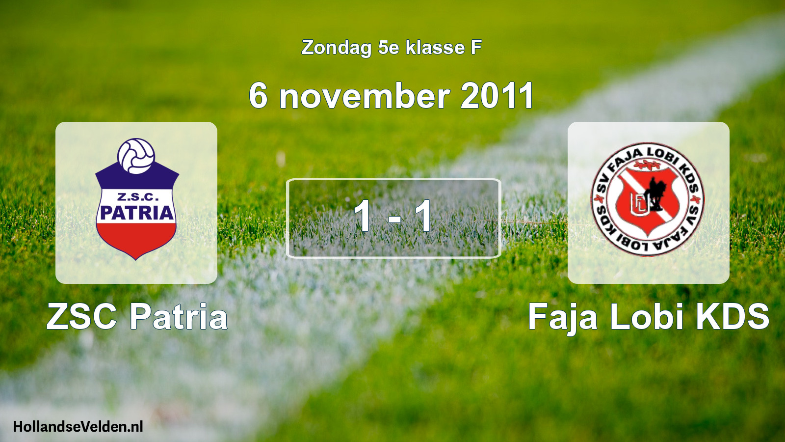 Total number of matches played: ZSC Patria - Faja Lobi KDS 1 - 1 (6 November 2011)