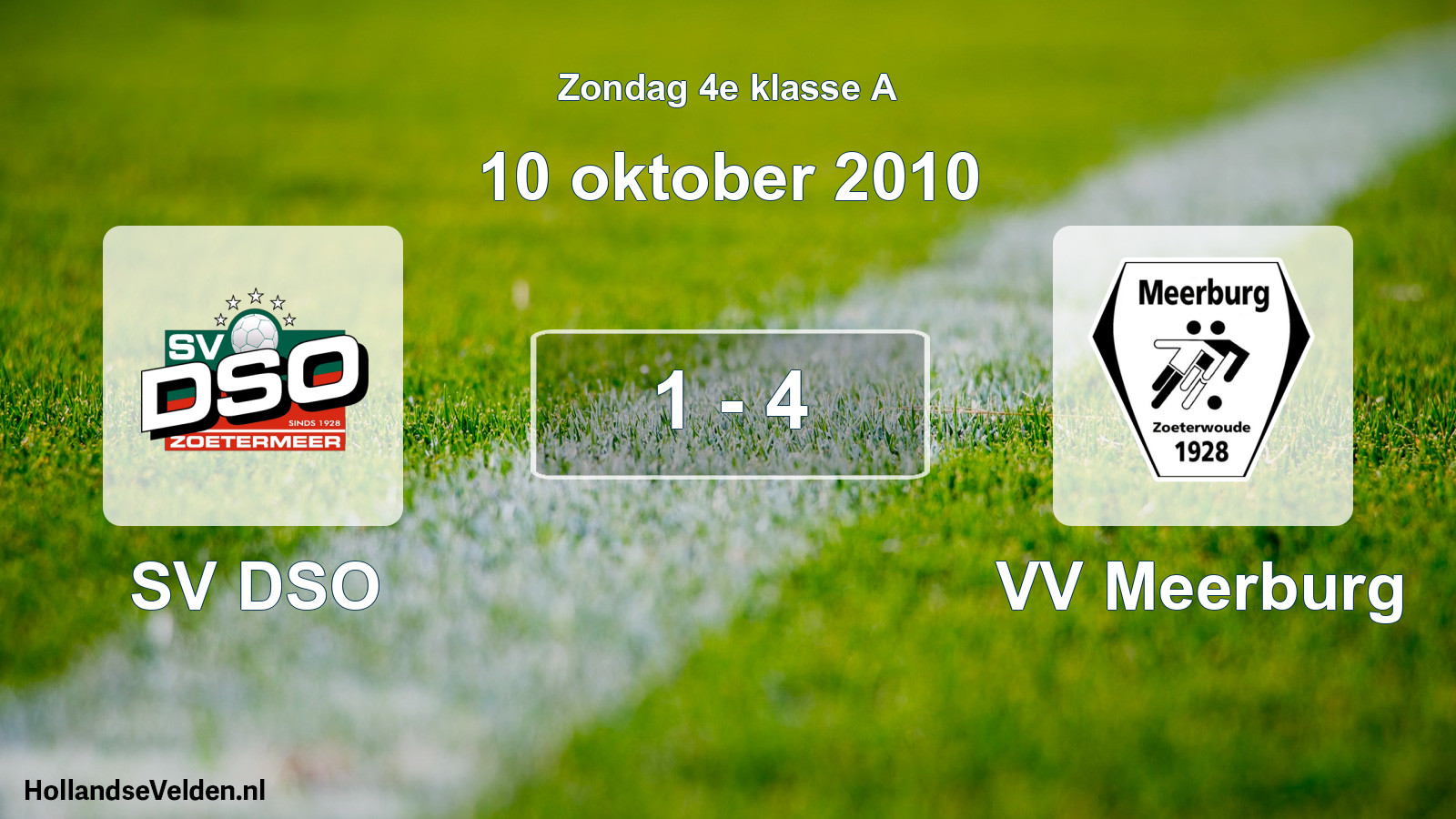 Total number of matches played: SV DSO - VV Meerburg 1 - 4 (10 October 2010)
