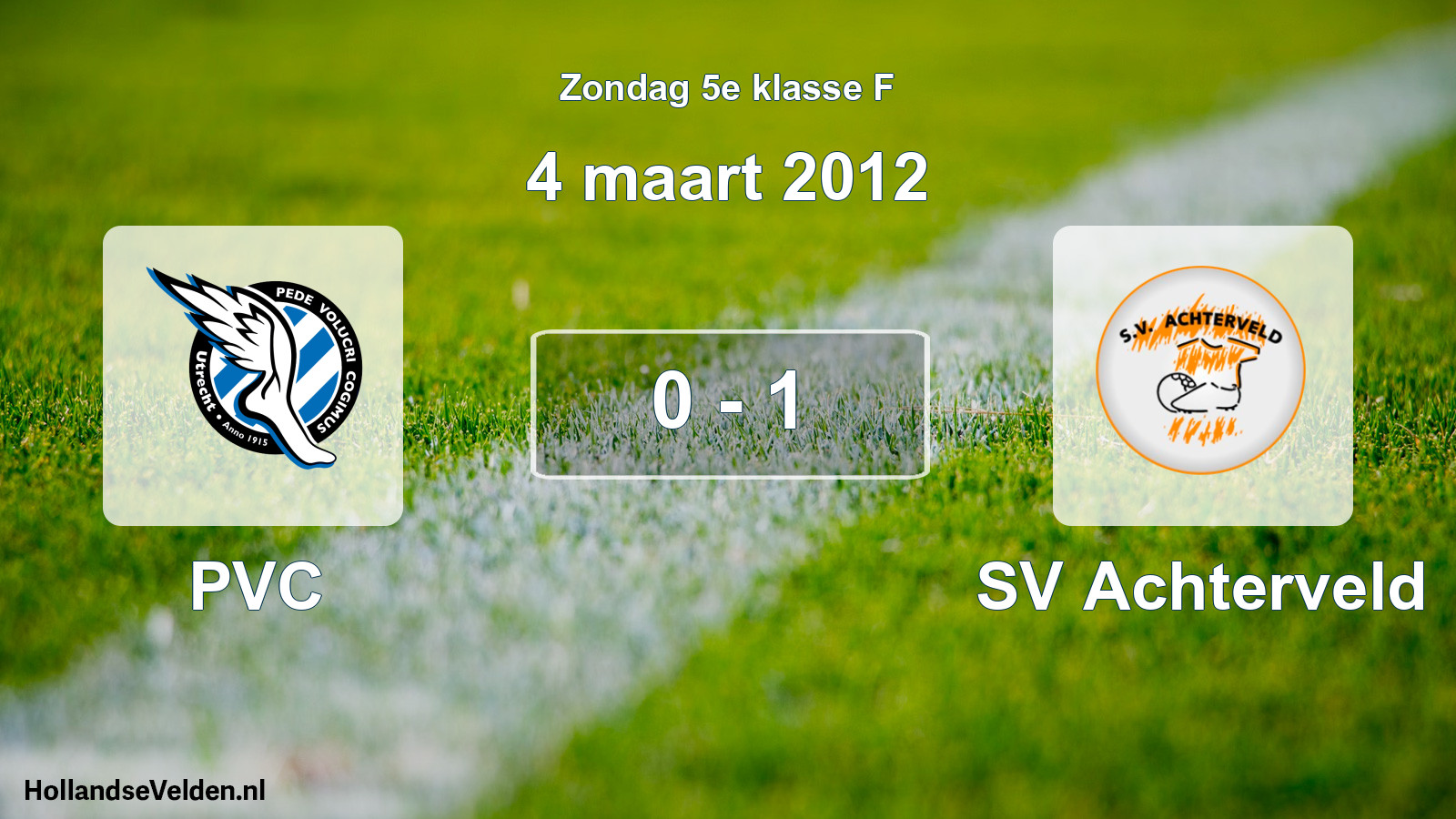 Total number of matches played: PVC - SV Achterveld 0 - 1 (4 March 2012)