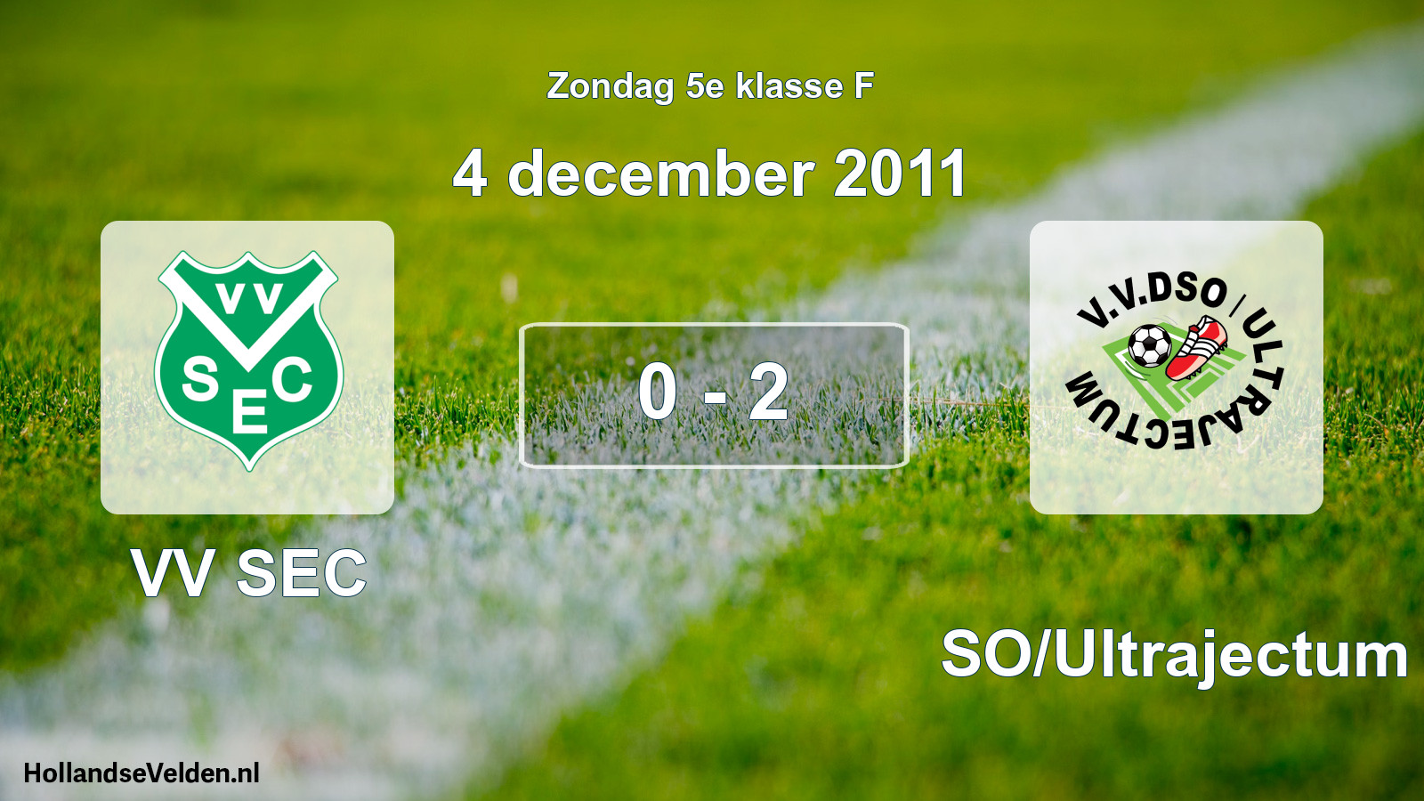 Total number of matches played: VV SEC - DSO/Ultrajectum 0 - 2 (4 December 2011)