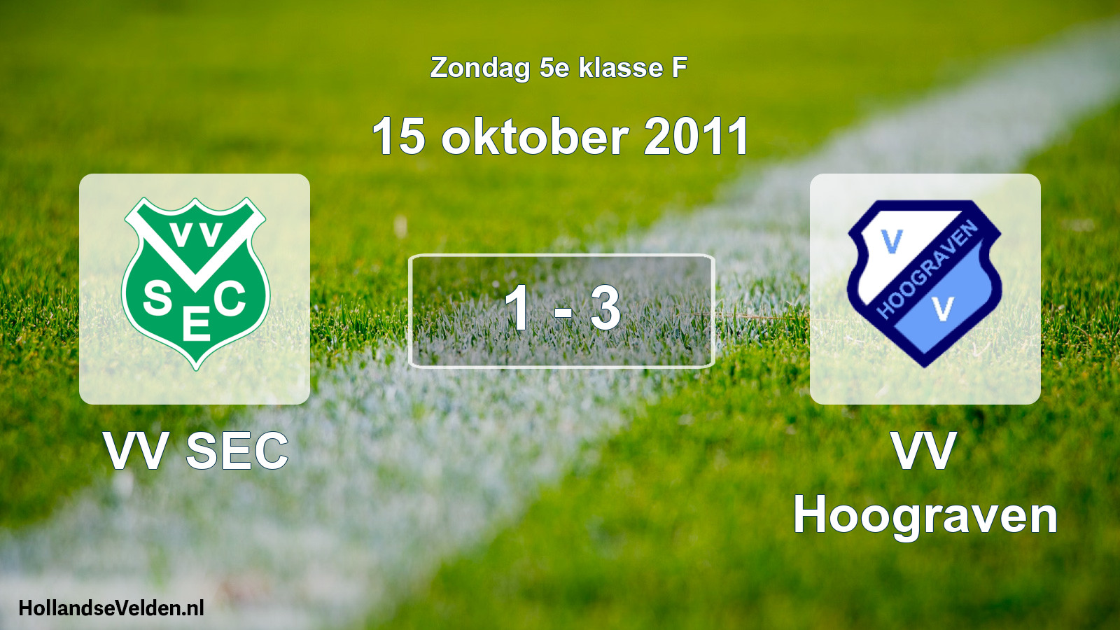 Total number of matches played: VV SEC - VV Hoograven 1 - 3 (15 October 2011)
