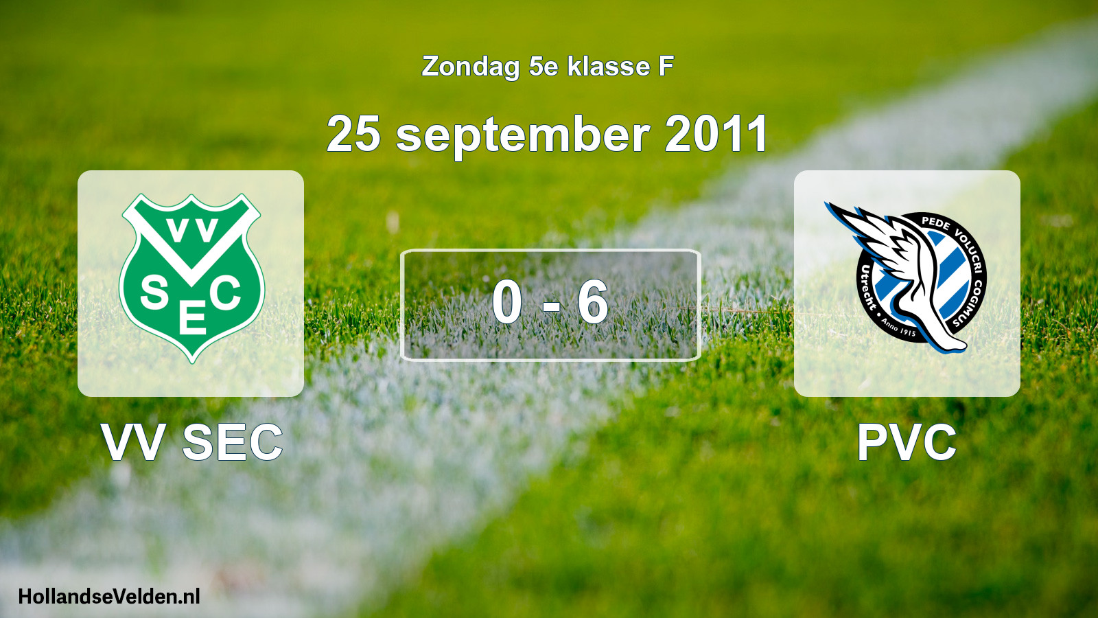 Total number of matches played: VV SEC - PVC 0 - 6 (25 September 2011)